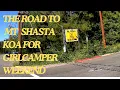 ARRIVING AT MT SHASTA KOA FOR GIRL CAMPER WEEKEND