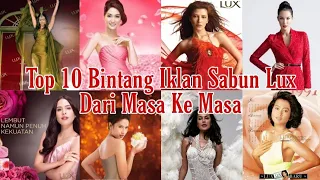 Download Top 10 Bintang Iklan Sabun Lux Dari Masa Ke Masa - Brand Ambassador from Time to Time #LuxSoap MP3