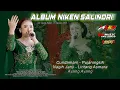 Download Lagu ALBUM NIKEN SALINDRI - KMB GEDRUK SRAGEN / BLS PRO AUDIO - ADITJAYA PICTURES - LIVE CAWAS KLATEN