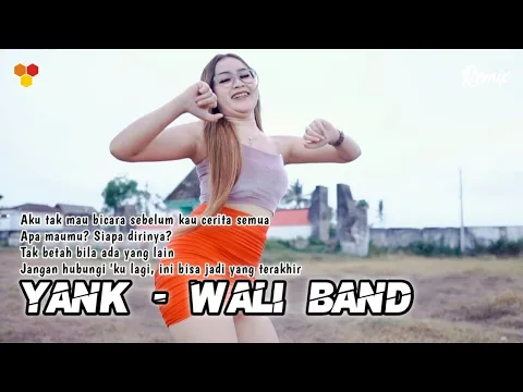 Download MP3 DJ YANK - WALI BAND ( MELODY FULL VIRAL TIKTOK ) REMIX TERBARU