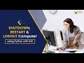 How to create Shutdown Restart and logout buttons through Python Explaination