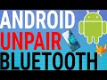How To Unpair Bluetooth Devices On Android