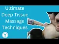 Ultimate Deep Tissue Massage Techniques