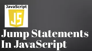 Jump Statements in JavaScript break continue return throw