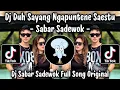 Download Lagu DJ SABAR - SADEWOK | DUH SAYANG NGAPUNTENE SAESTU | DJ TIKTOK TERBARU 2025