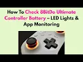 How To Check 8BitDo Ultimate Controller Battery - LED Lights App Monitoring