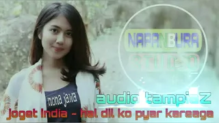 Download joget India @ Kal Dil Ko Pyar Karage-by audio tampiaz MP3