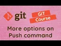 37 Pushing the local changes from one branch to another remote branch present in Github Repo - GIT