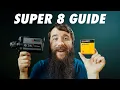 How To Shoot Super 8 - Cameras Film Processing Scanning Guide for Beginners