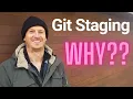 Git Staging - Why do we even need this