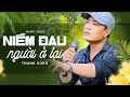 Download Lagu Bài Hát Cực Hay Và Tâm Trạng | Niềm Đau Người Ở Lại - Thanh Hùng | Official Music Video