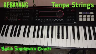 Download Kebayang || Tanpa Strings || Musik Sandiwaraan MP3