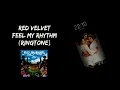 RED VELVET - Feel My Rhythm [RINGTONE VER.]