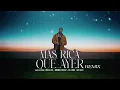 Anuel AA - Mas Rica Que Ayer (Remix) ft. Jhay Cortez, Rauw Alejandro