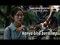 Download Lagu Lagu slowrock patah hati l Hanya bisa bermimpi - Aidan Ai