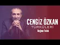 Cengiz Özkan Türküleri I Kalan Seçki 2023 © Kalan Müzik