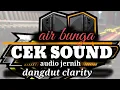 Download Lagu CEK SOUND◇AIR BUNGA◇ENAK DI DENGAR♡NÝAMAN DI HATI《》COVER