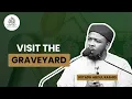 KUNJUNGI KUburan | OLEH USTADH ABDUL RASHID 