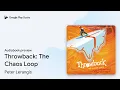 Throwback The Chaos Loop Book 2 by Peter Lerangis book