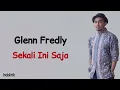 Glenn Fredly - Sekali Ini Saja | Lirik Lagu Indonesia