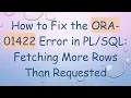 How to Fix the ORA-01422 Error in Fetching More Rows Than Requested