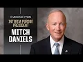 Interim President Mitch Daniels Shares His Vision for the Months Ahead