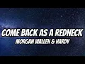 Morgan Wallen & HARDY - Come Back As A Redneck (Lyrics) 🎧🤠 | Southern Country Vibes