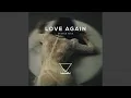Download Lagu Love Again (Deeper Take)