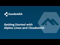 Getting Started with Alpine Linux and Cloudsmith