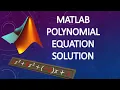 How to Find Roots of a Polynomial Function Using MATLAB 4K U