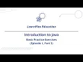 Intro to Java Basic Practice Exercises Episode 1 Part 3