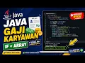 Tutorial Java Dasar Program Gaji Karyawan dengan IF dan Array