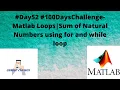 - Matlab Loops Sum of Natural Numbers using for and while loop