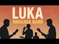 Lagu LUKA🎵 ANGKASA BAND 🎵