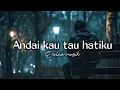 Download Lagu Andai kau tau hatiku || lagu galau menyentuh hati