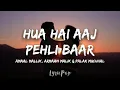 Lagu Hua Hain Aaj Pehli Baar FULL LYRICS VIDEO | SANAM RE | Armaan Malik \u0026 Palak Muchhal | Amaal Mallik