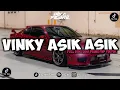 Download Lagu DJ VINKY ASIK ASIK FULL SONG FYP TIKTOK | Ft. VinKy YT
