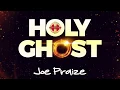 Download Lagu HOLY GHOST (OFFICIAL LYRICS VIDEO) - JOEPRAIZE
