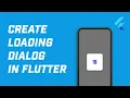 How to Create Loading Alert Dialog in Flutter