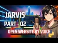 Jarvis in Python Part - 02 in Hindi Open Websites by Voice Python Project