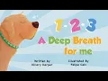 1-2-3 A Deep Breath for Me - Fun read aloud on calming down during anxious moments
