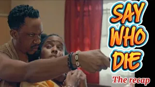 say who die full movie recap nollywood movie explained she thought she knew the truth