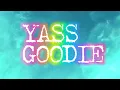YASS GOODIE - SPICE | GOODVIBE'S OFFICIAL CHOREOGRAPHY DANCE COVER