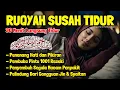Download Lagu Ruqyah Susah Tidur Malam Gangguan Tidur Bacaan Penenang Hati \u0026 Fikiran Dijauhkan dari Gangguan Jinn