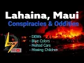 Lahaina Maui Wildfire - Conspiracies Oddities