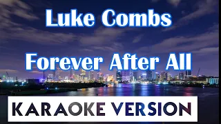 Download Luke Combs - Forever After All (Karaoke/Instrumental) MP3