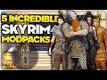 5 INCREDIBLE Skyrim Modpacks You NEED To Check Out