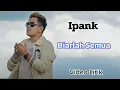Download Lagu Ipank - Biarlah Semua (VIdeo Lirik)