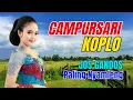 Download Lagu 1 JAM NONSTOP CAMPURSARI DANGDUT JAWA KOPLO ENAK DIDENGAR BASS EMPUK PALING JOS GANDOS NYAMLENG