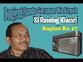 Lagu Si Rawing Kiwari  bag 17 Dongeng Sunda Wa Kepoh